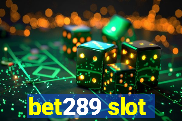 bet289 slot